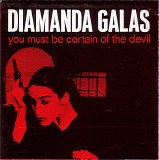 Diamanda Galas - You Must Be Certain Of The Devil