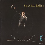 Spandau Ballet - How Many Lies?