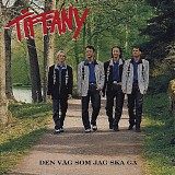 Tiffany - Den VÃ¤g Som Jag Ska GÃ¥