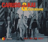 Caruso Vom Kai & Kulturband - *** R E M O V E ***Das Tor Zur Welt