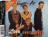 Caught In The Act - *** R E M O V E ***Love Is Everywhere