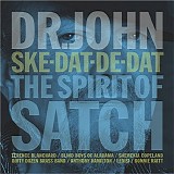 Dr. John - Ske-Dat-De-Dat: The Spirit Of Satch