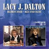 Lacy J. Dalton - Highway Diner / Blue Eyed Blues