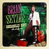 Brian Setzer - Rockabilly Riot! All Original