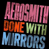 Aerosmith - Done With Mirrors