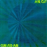 Curved Air - Air Cut