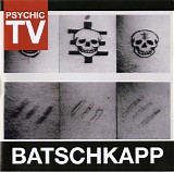 Psychic TV - Batschkapp