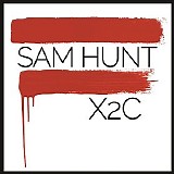 Sam Hunt - X2C EP