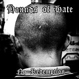 Hounds Of Hate - No Redemption