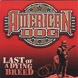 American Dog - Last Of A Dying Breed