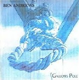 Ben Andrews - Gallows Pole