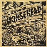 Horsehead - Welcome To Horsehead