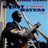 Muddy Waters - Muddy Waters At Newport 1960