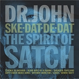 Dr. John - Ske-Dat-De-Dat: The Spirit Of Satch