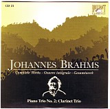 Johannes Brahms - Cd 21 - Piano Trio NÂ°2 - Clarinet Trio