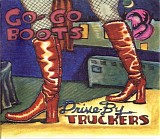 Drive-By Truckers - Go-Go Boots
