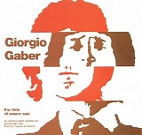 Giorgio Gaber - Far finta di essere sani