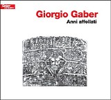Giorgio Gaber - Anni Affollati