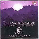 Johannes Brahms - Cd 38 - Works For Choir Acappella II