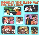 Anandji and Kalyanji Shah - Bombay the Hard Way: Guns, Cars & Sitars