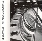 Cecil Taylor - Air Above Mountains