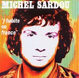 Michel Sardou - J'habite En France