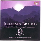 Johannes Brahms - Cd 37 - Works For Choir Acappella I