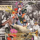 Galactic - Ya-Ka-May