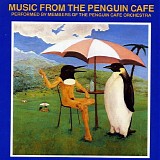 Penguin Cafe Orchestra - Music from the Penguin Cafe