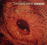Catherine Wheel - Ferment