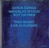 Chick Corea/Miroslav Vitous/Roy Haynes - Trio Music, Live in Europe