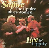 Saffire-The Uppity Blues Women - Live & Uppity