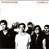 Fucked Up - Couple Tracks