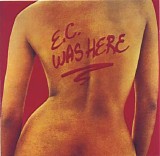 Eric Clapton - E.C. Was Here