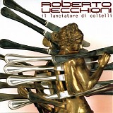 Roberto Vecchioni - Il Lanciatore Di Coltelli