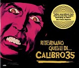Calibro 35 - Ritornano Quelli Di...