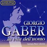 Giorgio Gaber - La Vita Dell'uomo