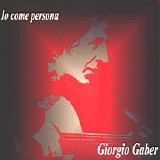 Giorgio Gaber - Io Come Persona