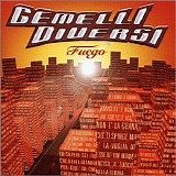 Gemelli diversi - Fuego