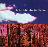 Cowboy Junkies - Miles From Our Home