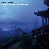 Steve Hackett - Beyond the Shrouded Horizon [Special Edition]