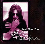 Ozzy Osbourne - I Just Want You