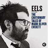 Eels - The Cautionary Tales of Mark Oliver Everett