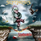 Slychosis - Slychedelia