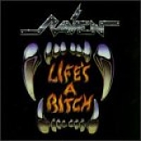 Raven - Life's A Bitch