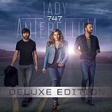 Lady Antebellum - 747 (Deluxe)