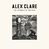 Alex Clare - The Lateness Of The Hour