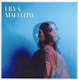 Lily & Madeleine - Lily & Madeleine