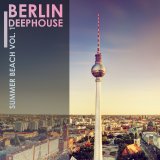 Various artists - Berlin Deephouse Summer Beach, Vol. 1