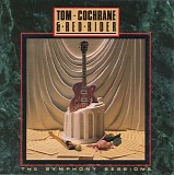 Tom Cochrane & Red Rider - The Symphony Sessions